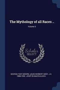 Enlarge image Cover: The Mythology of all Races ..; Volume 9 - Sagwan Press