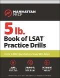 Cover: 5 lb. Book of LSAT Practice Drills - Manhattan Prep Publishing