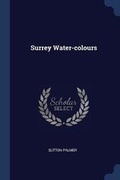 Cover: Surrey Water-colours - Sagwan Press