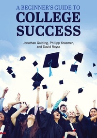 Enlarge image Cover: A Beginner's Guide to College Success - Cognella, Inc