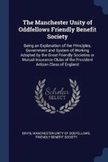 Cover: The Manchester Unity of Oddfellows Friendly Benefit Society - Sagwan Press