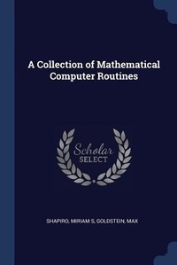 Enlarge image Cover: A Collection of Mathematical Computer Routines - Sagwan Press