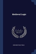 Cover: Medieval Logic - Sagwan Press