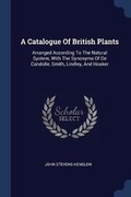 Cover: A Catalogue Of British Plants - Sagwan Press