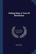 Cover: Peking Diary a Year of Revolution - Sagwan Press