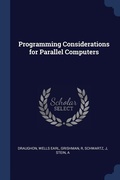 Cover: Programming Considerations for Parallel Computers - Sagwan Press