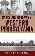 Cover: Gangs and Outlaws of Western Pennsylvania - History Press Library Editions