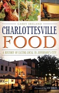 Cover: Charlottesville Food - History Press Library Editions