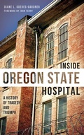 Cover: Inside Oregon State Hospital - History Press Library Editions