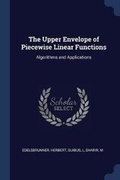 Cover: The Upper Envelope of Piecewise Linear Functions - Sagwan Press