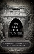 Cover: The Blue Ridge Tunnel - History Press Library Editions
