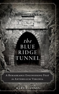 Enlarge image Cover: The Blue Ridge Tunnel - History Press Library Editions