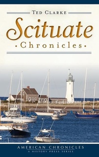 Enlarge image Cover: Scituate Chronicles - History Press Library Editions