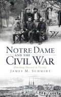 Cover: Notre Dame and the Civil War - History Press Library Editions