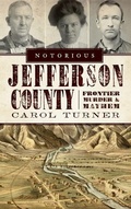 Cover: Notorious Jefferson County - History Press Library Editions