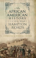 Cover: An African American History of the Civil War in Hampton Roads - History Press Library Editions