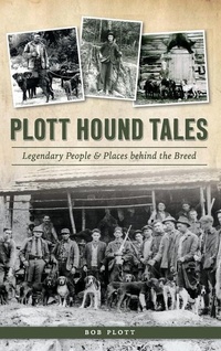 Abbildung von: Plott Hound Tales - History Press Library Editions