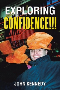 Enlarge image Cover: Exploring Confidence!!! - AuthorHouse UK