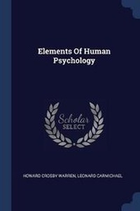 Enlarge image Cover: Elements Of Human Psychology - Sagwan Press