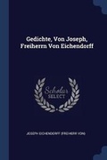 Cover: Gedichte, Von Joseph, Freiherrn Von Eichendorff - Sagwan Press
