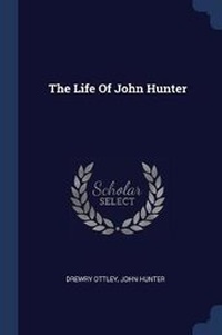 Enlarge image Cover: The Life Of John Hunter - Sagwan Press