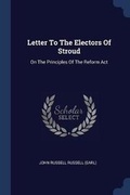 Cover: Letter To The Electors Of Stroud - Sagwan Press