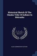 Cover: Historical Sketch Of The Omaha Tribe Of Indians In Nebraska - Sagwan Press