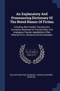 Cover: An Explanatory And Pronouncing Dictionary Of The Noted Names Of Fiction - Sagwan Press