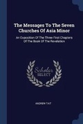 Cover: The Messages To The Seven Churches Of Asia Minor - Sagwan Press