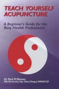 Cover: Teach Yourself Acupuncture - Spinal Publications New Zealand Ltd