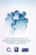 Cover: Guide to Best Practice at the Interface Between Rehabilitation and the Medico-legal Process - British Society of Rehabilitation Medicine