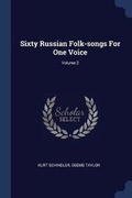 Cover: Sixty Russian Folk-songs For One Voice; Volume 2 - Sagwan Press