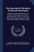 Cover: The Final Sale Of The Relics Of General Washington - Sagwan Press