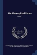 Cover: The Theosophical Forum; Volume 1 - Sagwan Press