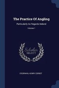 Cover: The Practice Of Angling - Sagwan Press
