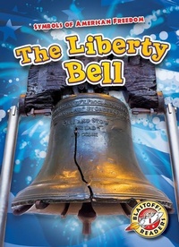 Enlarge image Cover: The Liberty Bell - Blastoff! Readers