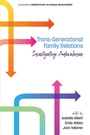 Cover: Trans-Generational Family Relations - Information Age Publishing