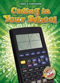Cover: Coding in Your School - Blastoff! Readers