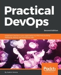Cover: Practical DevOps, Second Edition - Packt Publishing