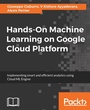 Cover: Hands-On Machine Learning on Google Cloud Platform - Packt Publishing Limited