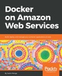 Cover: Docker on Amazon Web Services - Packt Publishing Limited
