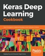 Cover: Keras Deep Learning Cookbook - Packt Publishing Limited