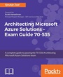 Cover: Architecting Microsoft Azure Solutions - Exam Guide 70-535 - Packt Publishing