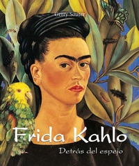 Abbildung von: Frida Kahlo - Detrás del espejo - Parkstone-International