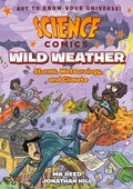 Cover: Science Comics: Wild Weather - First Second