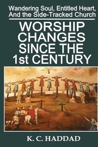Enlarge image Cover: Worship Changes Since the First Century - Northern Lights Publishing House