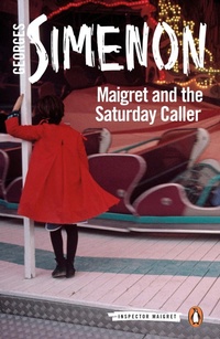 Enlarge image Cover: Maigret and the Saturday Caller - Penguin Books Ltd