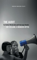Cover: The Audit (or Iceland, a Modern Myth) - Oberon Modern Plays