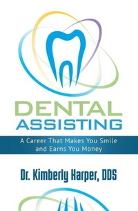 Abbildung von: Dental Assisting - Purposely Created Publishing Group