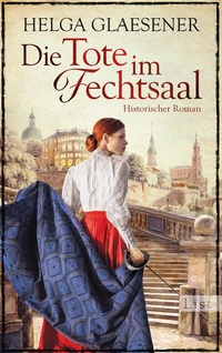 Abbildung von: Die Tote im Fechtsaal - List Verlag